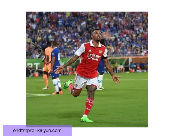 热苏斯与马丁内利配合持续提升，助力阿森纳争夺积分榜高位